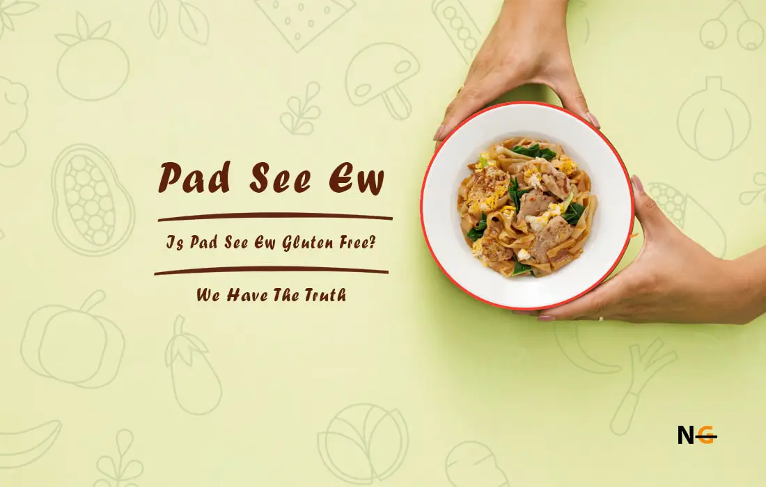 Is Pad See Ew Gluten Free