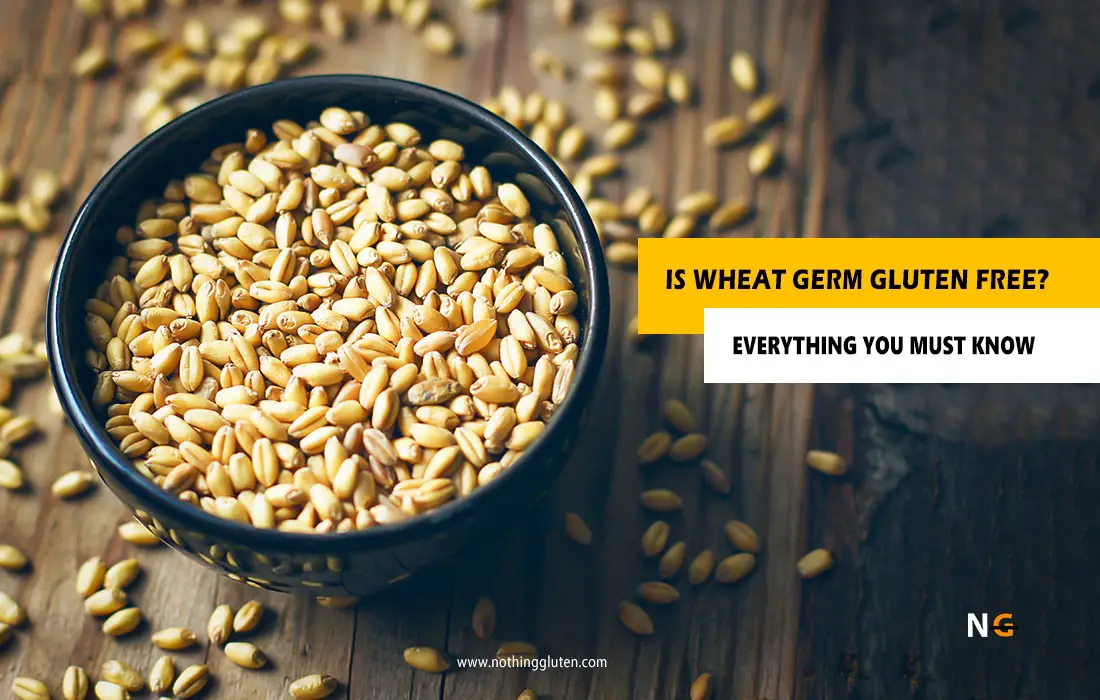 Is Wheat Germ Gluten Free